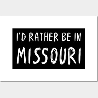 Funny 'I'D RATHER BE IN MISSOURI' white scribbled scratchy handwritten text Posters and Art